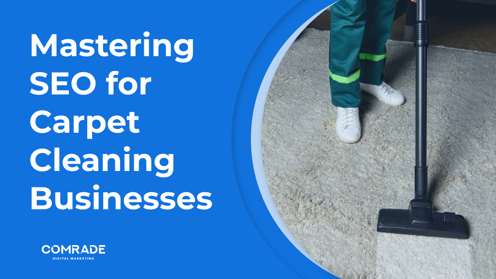 Carpet Cleaning SEO Services: Boost Your Business Visibility Today